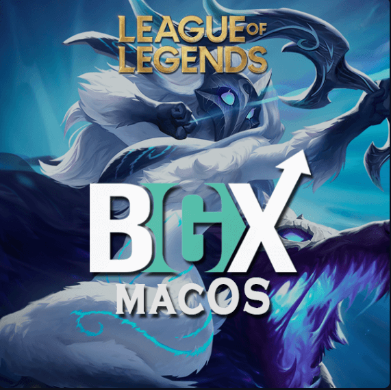 League of Legends BGX MacOS with fantasy character art.